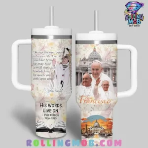 Pope Francis In Loving Memory Stanley Tumbler Cup