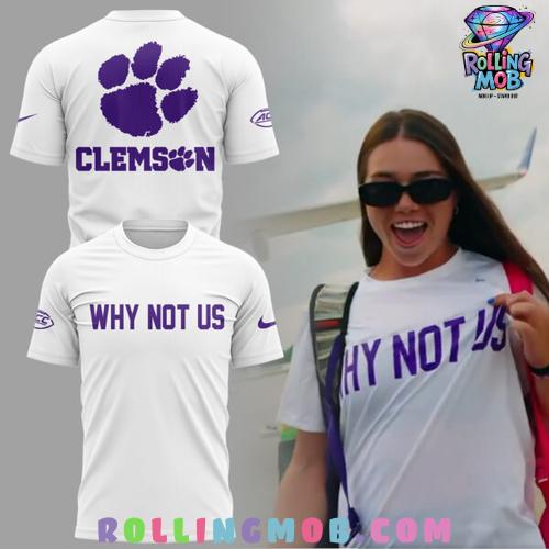 Clemson Tigers Softball Why Not Us 2025 T-Shirt Clemson Tigers Softball Why Not Us 2025 T-Shirt