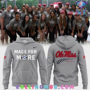 Ole Miss Softball 2025 Made For Mode Special Hoodie