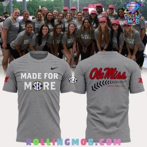 Ole Miss Softball 2025 Made For Mode Special T Shirt 1