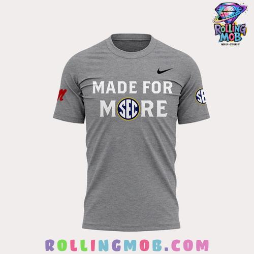Ole Miss Softball 2025 Made for More SEC T-Shirt Ole Miss Softball 2025 Made for More SEC T-Shirt