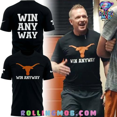 Texas Longhorns Win Any Way Motivational T-Shirt Texas Longhorns Win Any Way Motivational T-Shirt