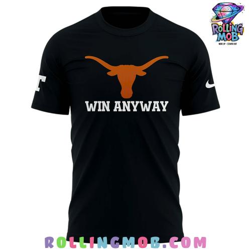 Texas Longhorns Win Any Way Motivational T-Shirt Texas Longhorns Win Any Way Motivational T-Shirt